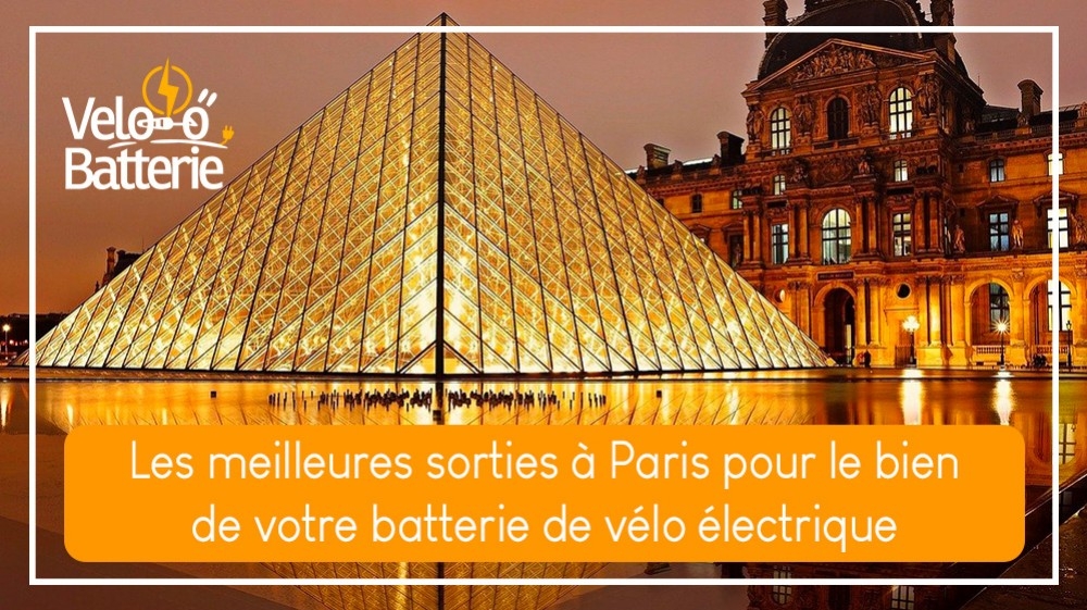Les meilleures sorties à Paris pour le bien de votre batterie de vélo électrique