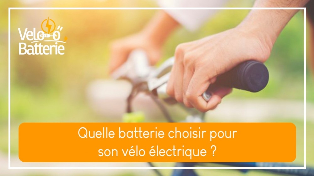 Quelle batterie choisir pour son vélo électrique ?