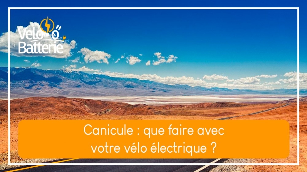 Canicule : que faire avec votre vélo électrique ?